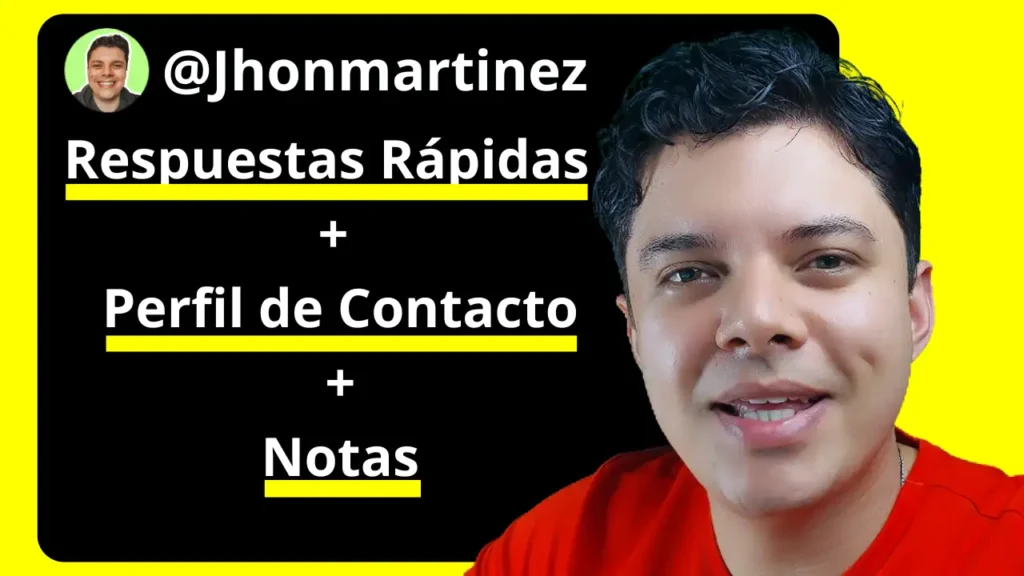 Miniatura de Respuestas Rápidas, Perfil de contacto y Notas
